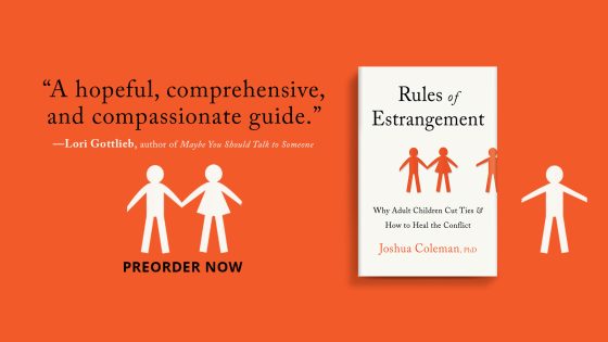 Rules of Estrangement: Why Adult Children Cut Ties and How to Heal the Conflict