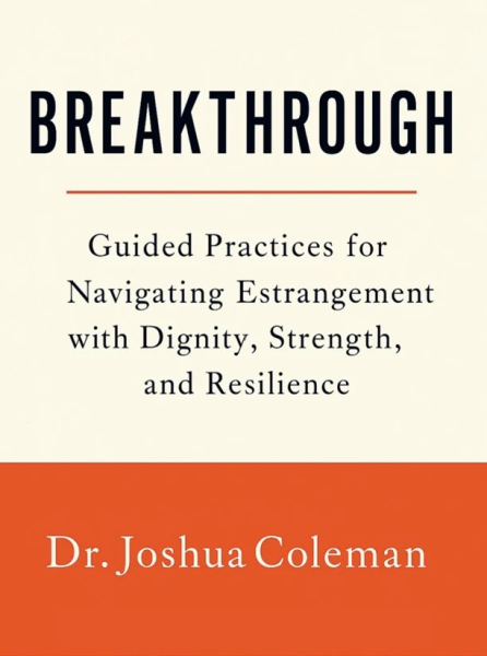 Breakthrough: Guided Practices for Navigating Estrangement with Dignity, Strength, and Resilience — book cover