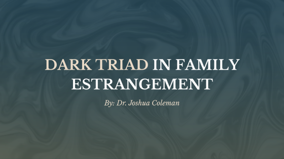 Dark Triad in Family Estrangement