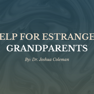 Help for Estranged Grandparents