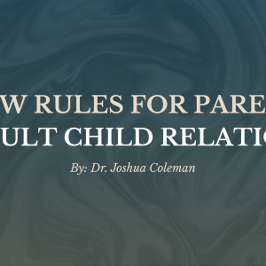 New Rules for Parent, Adult Child Relation