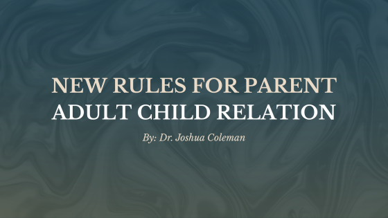 New Rules for Parent, Adult Child Relation